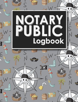 Notary Public Logbook: Notarized Paper, Notary Public Forms, Notary Log, Notary Record Template, Cute Pirates Cover Cover Image