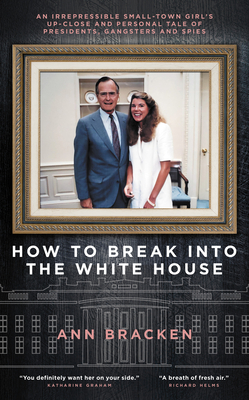 Cover for How to Break Into the White House