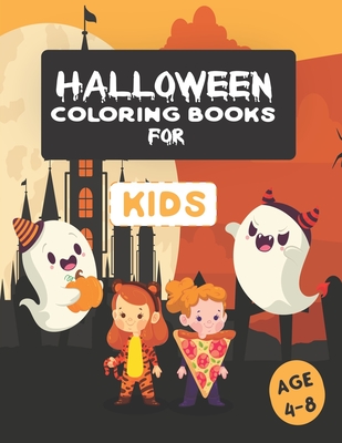 Halloween Coloring Book for Kids: For Age 2-4, 3-5, 4-8, Toddlers - A Fun  Halloween Activity Gift For Boys/Girls To Color Including Witches,  Monsters, (Paperback)