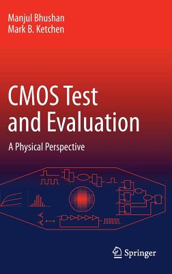 CMOS Test and Evaluation: A Physical Perspective Cover Image