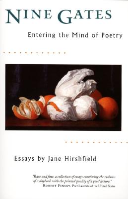 Nine Gates: Entering the Mind of Poetry By Jane Hirshfield Cover Image