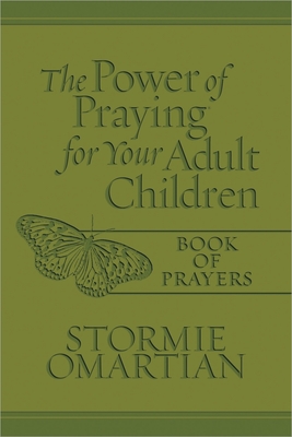 The Power of Praying for Your Adult Children Book of Prayers By Stormie Omartian Cover Image