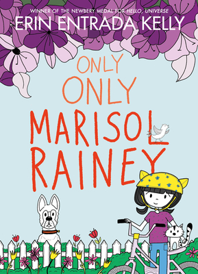 Only Only Marisol Rainey (Maybe Marisol #3) By Erin Entrada Kelly, Erin Entrada Kelly (Illustrator) Cover Image