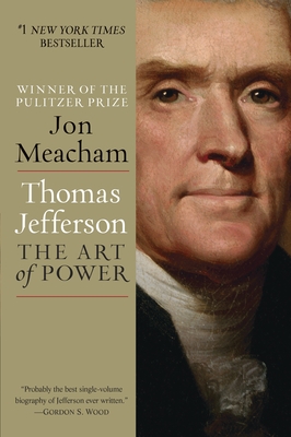 Thomas Jefferson: The Art of Power By Jon Meacham Cover Image