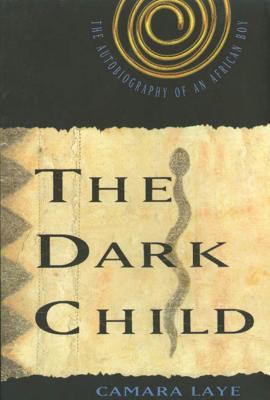 The Dark Child: The Autobiography of an African Boy Cover Image