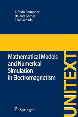 Mathematical Models and Numerical Simulation in Electromagnetism Cover Image