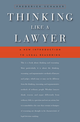 Thinking Like a Lawyer: A New Introduction to Legal Reasoning Cover Image
