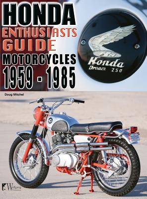 Honda Motorcycles 1959-1985: Enthusiasts Guide