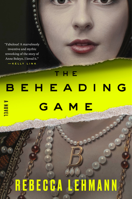 The Beheading Game: A Novel