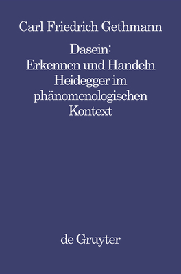 Dasein: Erkennen Und Handeln: Heidegger Im Phänomenologischen Kontext (Philosophie Und Wissenschaft #3) Cover Image