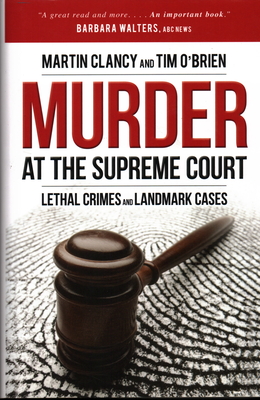 Murder at the Supreme Court: Lethal Crimes and Landmark Cases Cover Image