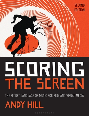 Scoring the Screen: The Secret Language of Music for Film and