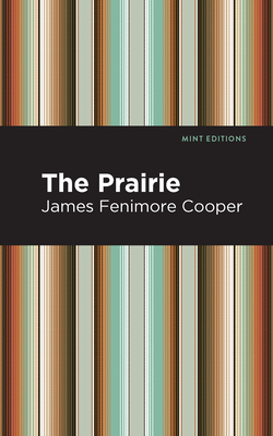 The Prairie (Mint Editions (Historical Fiction))