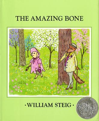 The Amazing Bone: (Caldecott Honor Book) By William Steig, William Steig (Illustrator) Cover Image