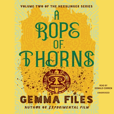 A Rope of Thorns (Hexslinger #2)