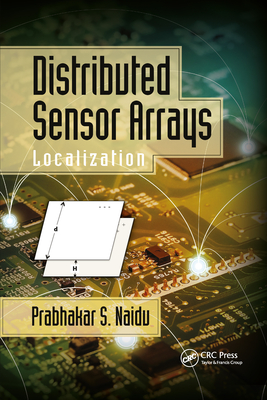 Distributed Sensor Arrays: Localization By Prabhakar S. Naidu Cover Image
