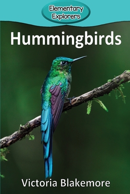 Hummingbirds (Elementary Explorers #84) Cover Image