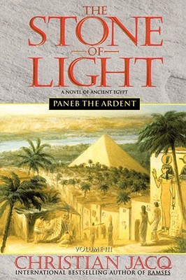 Paneb the Ardent (Stone of Light #3) By Christian Jacq Cover Image