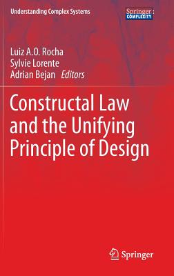 Constructal Law and the Unifying Principle of Design (Understanding Complex Systems)