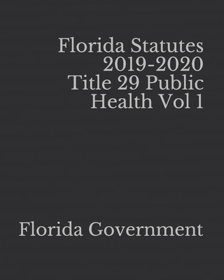 Florida Statutes 2019-2020 Title 29 Public Health Vol 1 Cover Image
