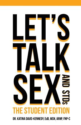 Let's Talk Sex & STDs: Student Edition By Katina Davis-Kennedy Cover Image