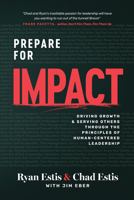 Prepare for Impact: Driving Growth and Serving Others Through the Principles of Human-Centered Leadership-Estis, Ryan and Chad Cover Image
