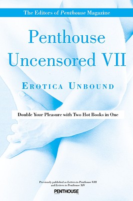 Penthouse Uncensored VII: Erotica Unbound (Penthouse Adventures #7) Cover Image