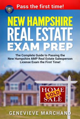 New Hampshire Real Estate Exam Prep: The Complete Guide to Passing the New Hampshire AMP Real Estate Salesperson License Exam the First Time! Cover Image