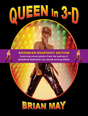 Queen in 3-D: Bohemian Rhapsody Edition Cover Image