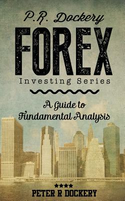 Forex: A Guide to Fundamental Analysis Cover Image