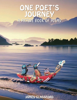 One Poet's Journey: A Picture Book of Poems Cover Image