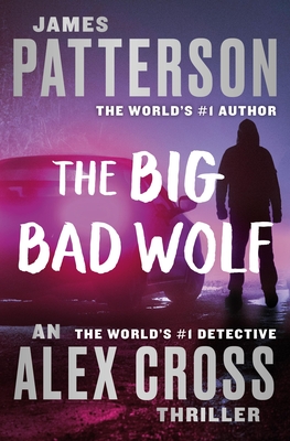 The Big Bad Wolf (Alex Cross) By James Patterson Cover Image