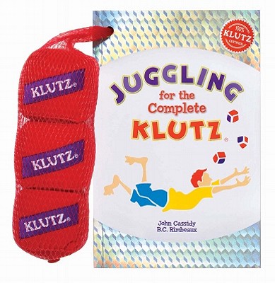 Juggling for the Complete Klutz [With Three Bean Juggling Bags] Cover Image