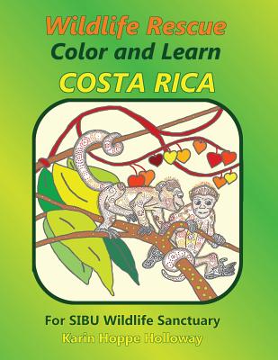 Wildlife Rescue Color and Learn Costa Rica - SIBU: Fun and Facts