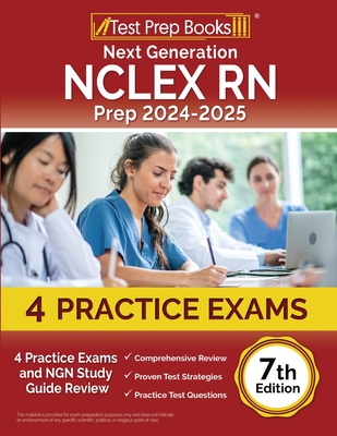 Next Generation NCLEX RN Prep 2024-2025: 4 Practice Exams and NGN Study Guide Review [7th Edition] Cover Image