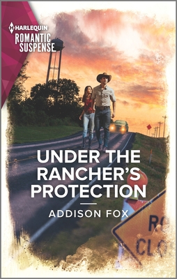 Under the Rancher's Protection (Midnight Pass #3) By Addison Fox Cover Image