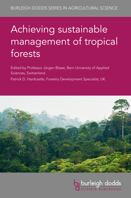 Achieving Sustainable Management of Tropical Forests Cover Image