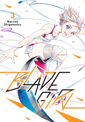 Blade Girl 3 By Narumi Shigematsu Cover Image