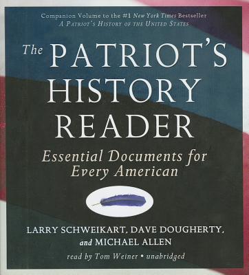 The Patriot's History Reader: Essential Documents for Every American Cover Image