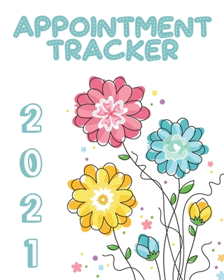 Appointment Tracker 2021: Whimsical Women's Daily Client Appointment Book - A Scheduler With Password Page & 2021 Calendar With Blue Yellow And Cover Image