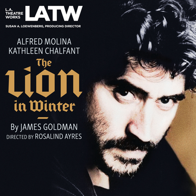 The Lion in Winter (L.A. Theatre Works Audio Theatre Collections) Cover Image