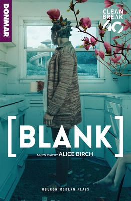 [Blank] (Oberon Modern Plays) By Alice Birch Cover Image