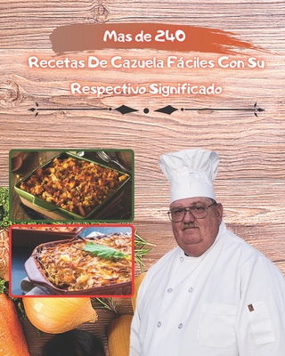 mas de 240 recetas De Cazuela Fáciles Con Su Respectivo Significado: ideal para momentos especiales, bogavante, vegano By Raymond Laubert Cover Image