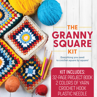 The Granny Square Kit: Everything You Need to Crochet Square by Square! Kit Includes: 32-page Project Book, 2 Colors of Yarn, Crochet Hook, Plastic Needle Cover Image
