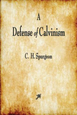 A Defense of Calvinism Cover Image