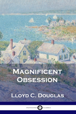 Magnificent Obsession By Lloyd C. Douglas Cover Image