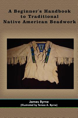A Beginner's Handbook to Traditional Native American Beadwork Cover Image