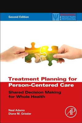 Treatment Planning for Person-Centered Care: Shared Decision Making for Whole Health (Practical Resources for the Mental Health Professional) Cover Image