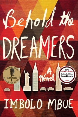 Behold the Dreamers: A Novel By Imbolo Mbue Cover Image