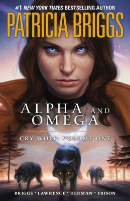Alpha and Omega: Cry Wolf, Volume One